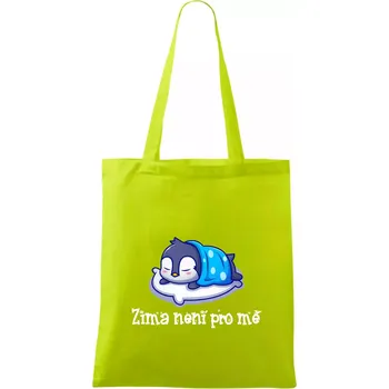 Zima není pro mě - Taška bavlněná - 42 x 38 cm ( Limetková )