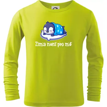 Zima není pro mě - Triko dětské Long Sleeve - 134 cm/8 let ( Limetková )