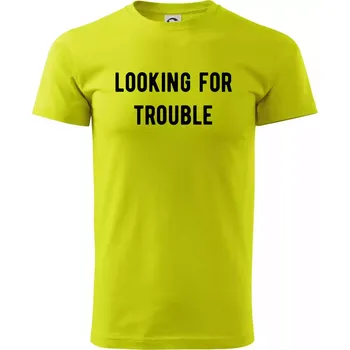 Párové triko - Looking for trouble - Klasické pánské triko vyšší gramáže - 2XL ( Limetková )