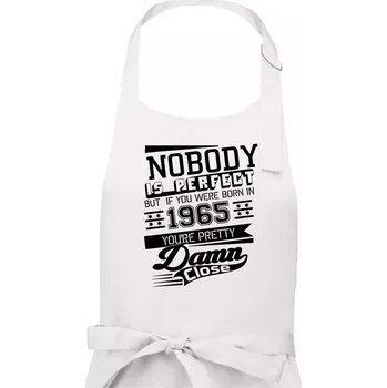 Kuchyňská zástěra Nobody is perfect - 1965 - Dámská zástěra na vaření - Univerzální velikost ( Bílá )