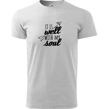 Pánské tričko It is well with my soul - Triko extra velké (5-8XL) - 6XL ( Světlešedý Melír )