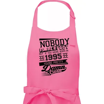 Kuchyňská zástěra Nobody is perfect - 1995 - Pánská zástěra na vaření - Univerzální velikost ( Růžová )