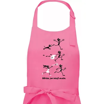 Kuchyňská zástěra Běhám jen když musím (Hana-creative) - Dámská zástěra na vaření - Univerzální velikost ( Růžová )