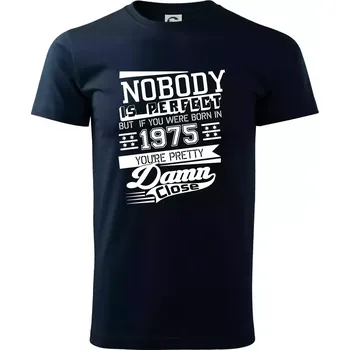 Pánské tričko Nobody is perfect - 1975 - Triko extra velké (5-8XL) - 7XL ( Námořní modrá (velmi tmavá - téměř černá) )
