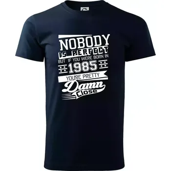 Pánské tričko Nobody is perfect - 1985 - Triko extra velké (5-8XL) - 7XL ( Námořní modrá (téměř černá) )