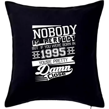 Polštář Nobody is perfect - 1995 - Polštář 50x50 - 50x50 - Pouze potah ( Černá )