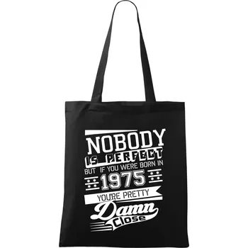 Nobody is perfect - 1975 - Taška bavlněná - 42 x 38 cm ( Černá )