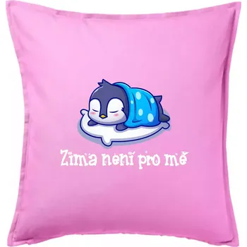 Polštář Zima není pro mě - Polštář 50x50 - 50x50 - Pouze potah ( Růžová )
