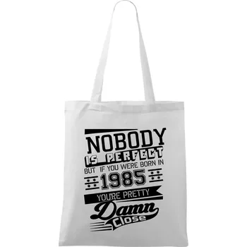 Nobody is perfect - 1985 - Taška bavlněná - 42 x 38 cm ( Bílá )