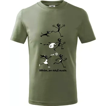 Běhám jen když musím (Hana-creative) - Tričko dětské bavlněné - 104-110cm / 3-4 roky ( Khaki )