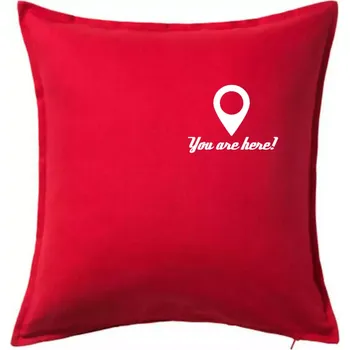 Polštář You are here - Polštář 50x50 - 50x50 - Pouze potah ( Červená )
