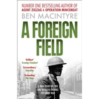 Beletrie pro dospělé A Foreign Field - Ben Macintyre