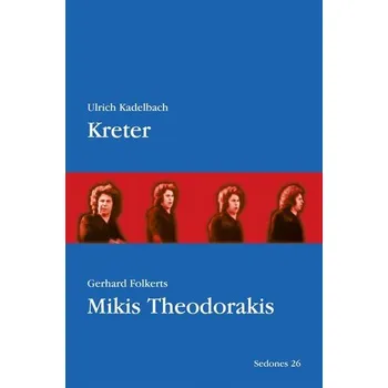 Kreter, Mikis Theodorakis - Kadelbach, Ulrich