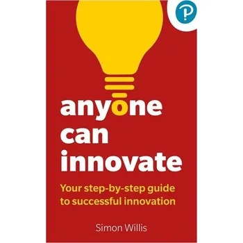 Anyone Can Innovate - Willis, Simon