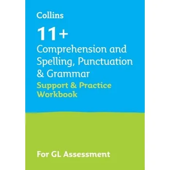 Anglický jazyk 11+ Comprehension and Spelling, Punctuation & Grammar Support and Practice Workbook - Collins 11+; Teachitright