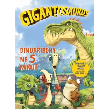 Pohádka Gigantosaurus: Dinopříběhy na 5 minut - Pikola (2024, pevná)