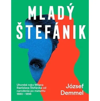 Beletrie pro dospělé Mladý Štefánik - József Demmel
