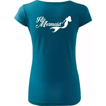 Dámské tričko His Mermaid - Dámské triko Pure - XL ( Petrolejová )
