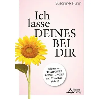 Osobní rozvoj Ich lasse DEINES bei Dir - Hühn, Susanne