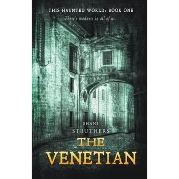 The Venetian - Struthers, Shani