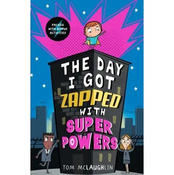 Kniha The Day I Got Zapped with Super Powers - McLaughlin, Tom
