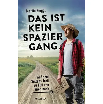 Literární cestopis Das ist kein Spaziergang - Zinggl, Martin