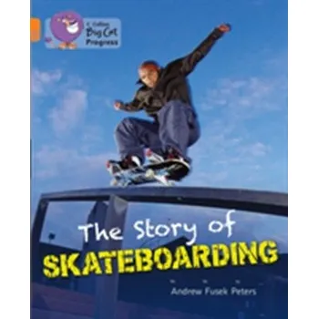 Učebnice The Story of Skateboarding - Peters, Andrew