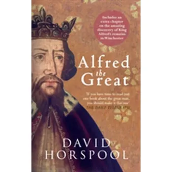 Alfred the Great - Horspool, David