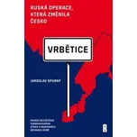 Vrbětice: ruská operace, která změnila…