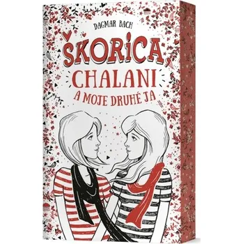 Škorica, chalani a moje druhé ja - Bach, Dagmar