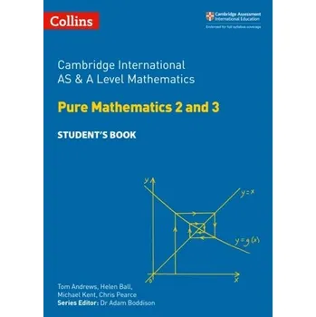 Matematika Cambridge International AS & A Level Mathematics Pure Mathematics 2 and 3 Student's Book - Ballestas, Helen