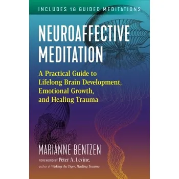 Osobní rozvoj Neuroaffective Meditation - Bentzen, Marianne