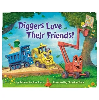 První čtění Diggers Love Their Friends! - Sayres, Brianna Caplan