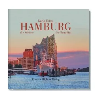 Cestování Hamburg, die Schöne / Hamburg the Beautiful - Baron, Karin