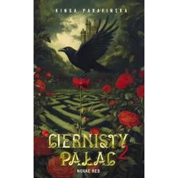 Ciernisty Pałac T.2 - Kinga Parafińska