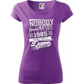 Dámské tričko Nobody is perfect - 1985 - Dámské triko Pure - XS ( Fialová )