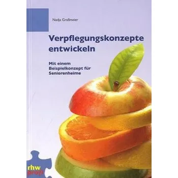Verpflegungskonzepte entwickeln - Graßmeier, Nadja