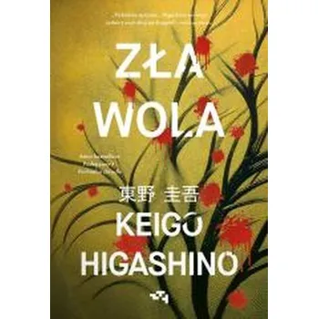 Beletrie pro dospělé Zła wola - Keigo Higashino