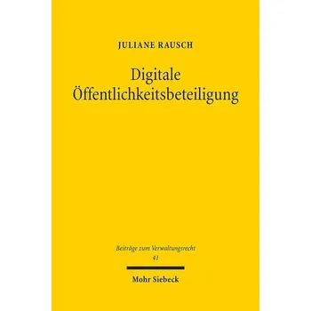 Digitale Öffentlichkeitsbeteiligung - Rausch, Juliane