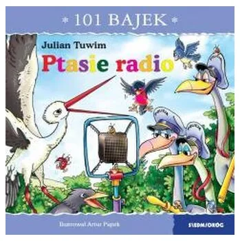 Pohádka 101 bajek. Ptasie radio - Tuwim Julian