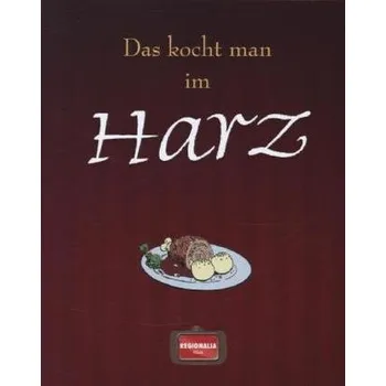 Das kocht man im Harz