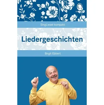 Liedergeschichten - Birgit Ebbert