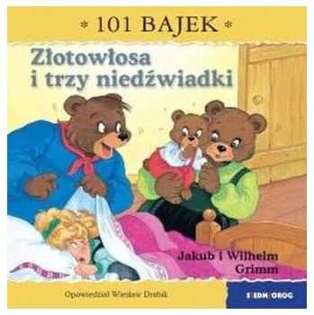Pohádka 101 bajek. Złotowłosa i trzy niedźwiadki - Wiesław Drabik