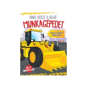 Rakd össze a munkagépedet