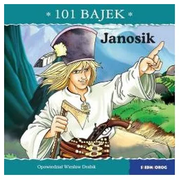 Pohádka 101 bajek. Janosik - Wiesław Drabik