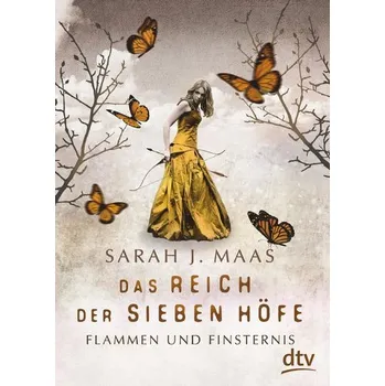 Das Reich der Sieben Höfe - Flammen und Finsternis - Maas Sarah J.