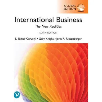 International Business: The New Realities -- Global Edition - Cavusgil, S. T.