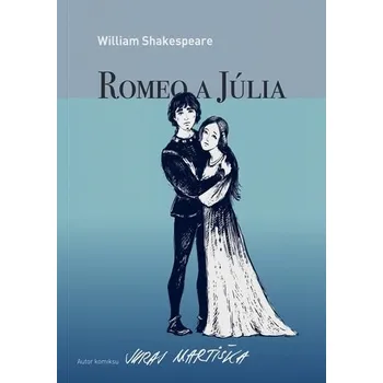 Umění William Shakespeare: Romeo a Júlia (grafický román) - Jan Navrátil