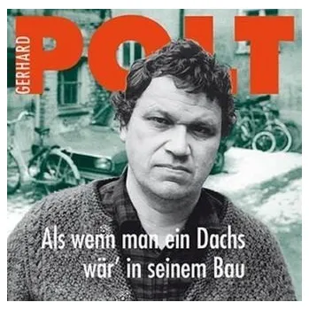 Als wenn man ein Dachs wär' in seinem Bau, 1 Audio-CD - Polt, Gerhard