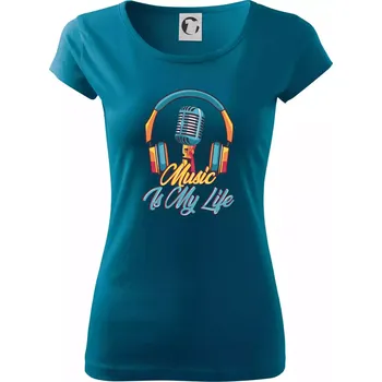 Dámské tričko Music is my life sluchátka - Dámské triko Pure - XS ( Petrolejová )